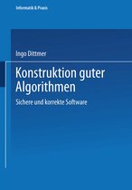 Informatik & Praxis- Konstruktion guter Algorithmen