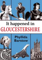 None - It Happened in Gloucestershire