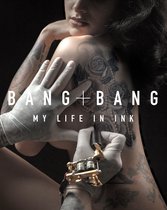 Bang Bang My Life In Ink