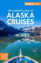 Full-color Travel Guide- Fodor's The Complete Guide to Alaska Cruises