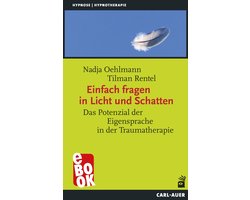 Hypnose und Hypnotherapie - Einfach fragen in Licht und Schatten