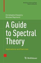 Birkhäuser Advanced Texts Basler Lehrbücher - A Guide to Spectral Theory