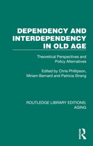 Routledge Library Editions: Aging- Dependency and Interdependency in Old Age