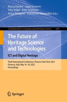 Communications in Computer and Information Science 1645 - The Future of Heritage Science and Technologies: ICT and Digital Heritage