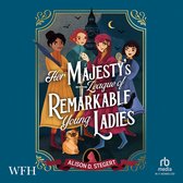 Her Majesty's League of Remarkable Young Ladies
