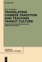 Studies in Manuscript Cultures6- Translating Chinese Tradition and Teaching Tangut Culture