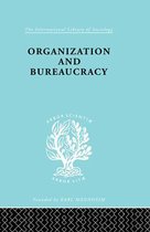 International Library of Sociology - Organization and Bureaucracy