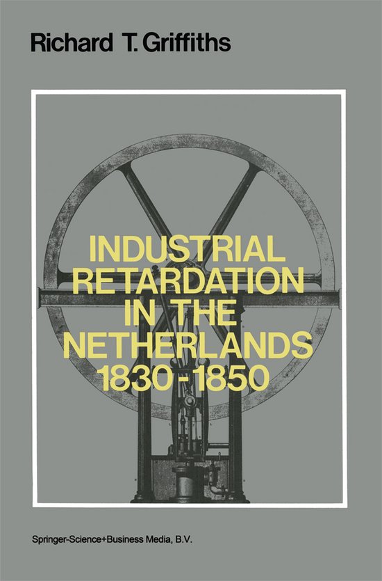 Industrial Retardation in the Netherlands 1830–1850 - cover