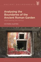 Ancient Environments- Analysing the Boundaries of the Ancient Roman Garden