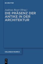 Colloquia Raurica12- Die Präsenz der Antike in der Architektur