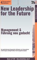 Executive Edition - New Leadership for the Future – Management & Führung neu gedacht