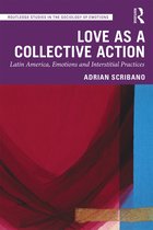 Routledge Studies in the Sociology of Emotions- Love as a Collective Action