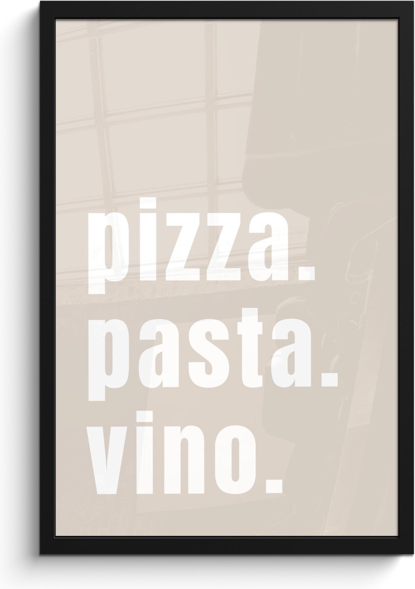FrameYourWall Fotolijst inclusief poster - Posterlijst 40x60 cm - Posters - Quote - Pizza, Pasta, Vino - Beige - Wit - Foto in lijst - Keuken decoratie muur - Wanddecoratie accessoires - Muurdecoratie - Schilderijen