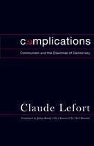 Complications - Communism And The Dilemmas Of Democracy