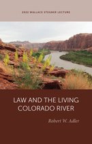 Wallace Stegner Lecture- Law and the Living Colorado River