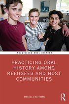 Practicing Oral History- Practicing Oral History Among Refugees and Host Communities