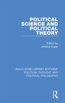 Routledge Library Editions: Political Thought and Political Philosophy- Political Science and Political Theory