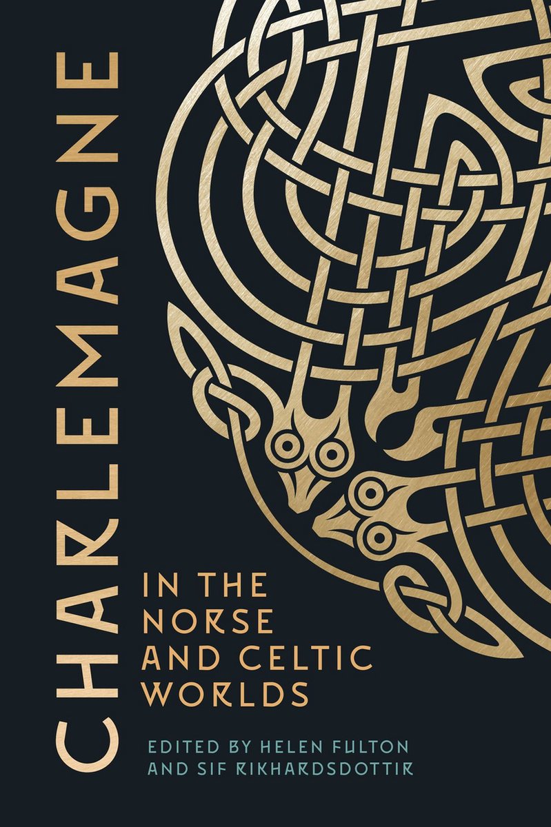 Bristol Studies in Medieval Cultures 10 Charlemagne in the Norse and Celtic Worlds. bol
