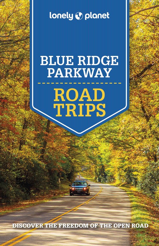Road Trips Guide - Lonely Planet Blue Ridge Parkway Road Tri ... - cover