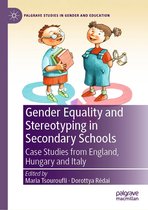 Palgrave Studies in Gender and Education - Gender Equality and Stereotyping in Secondary Schools