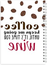 Grappig Stationair Kladblok | Leraar Notebook | Koffie houdt me op de been tot wijn | Nieuwigheid Planner Gift Kladblok