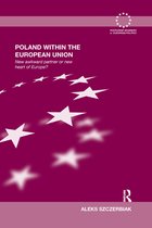 Routledge Advances in European Politics- Poland Within the European Union