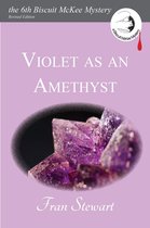 Biscuit McKee Mysteries 6 - Violet as an Amethyst