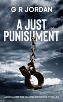 Highlands & Islands Detective Thriller 8 - A Just Punishment