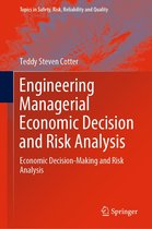 Topics in Safety, Risk, Reliability and Quality 39 - Engineering Managerial Economic Decision and Risk Analysis