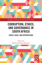 Routledge Corruption and Anti-Corruption Studies- Corruption, Ethics, and Governance in South Africa