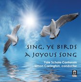 Yale Schola Cantorum, Simon Carrington - Sing, Ye Birds, A Joyous Song (CD)