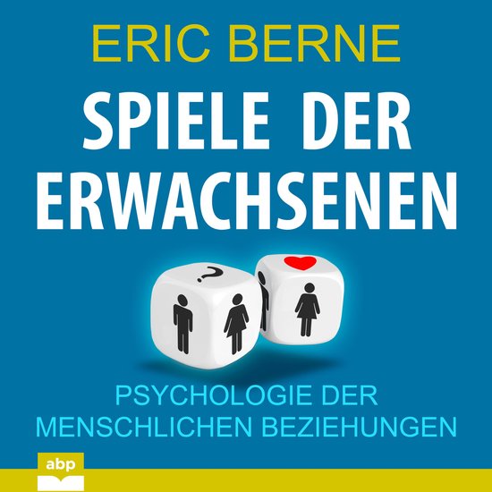 Spiele der Erwachsenen - Psychologie der menschlichen Bezieh ... - cover