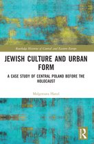 Routledge Histories of Central and Eastern Europe- Jewish Culture and Urban Form