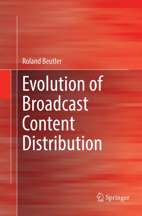 Evolution of Broadcast Content Distribution - cover