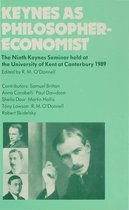 Keynes as Philosopher Economist