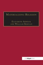 Theology and Religion in Interdisciplinary Perspective Series in Association with the BSA Sociology of Religion Study Group- Materializing Religion