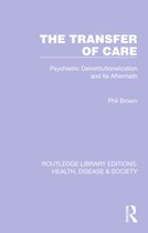 Routledge Library Editions: Health, Disease and Society-The Transfer of Care