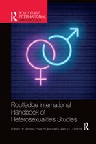 Routledge International Handbooks- Routledge International Handbook of Heterosexualities Studies