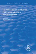 Routledge Revivals-The United States and Europe: Policy Imperatives in a Globalizing World