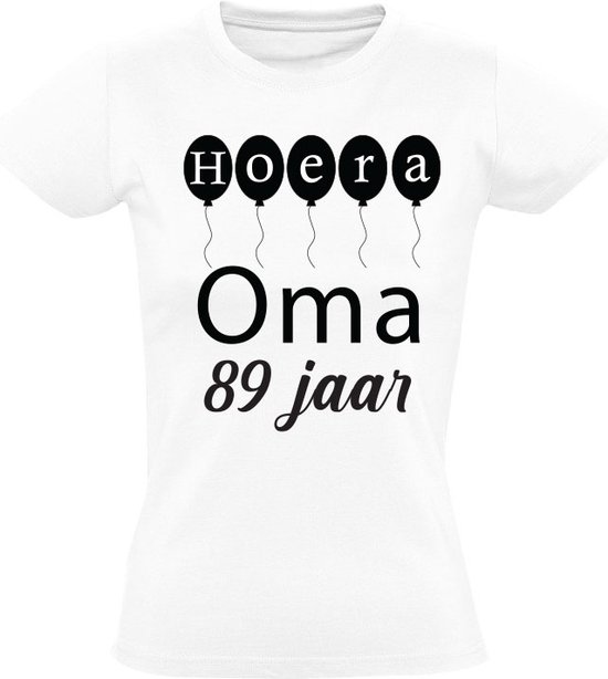 Hoera oma 89 jaar Dames T-shirt - verjaardag - feest - oma