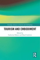 Routledge Advances in Tourism and Anthropology - Tourism and Embodiment