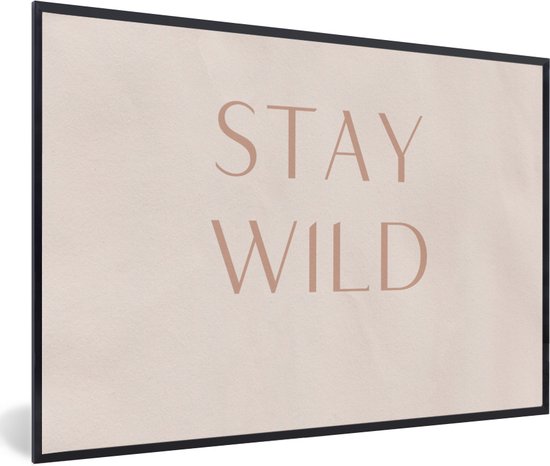 Fotolijst incl. Poster - Quotes - Tekst - Stay wild - 30x20 cm - Posterlijst