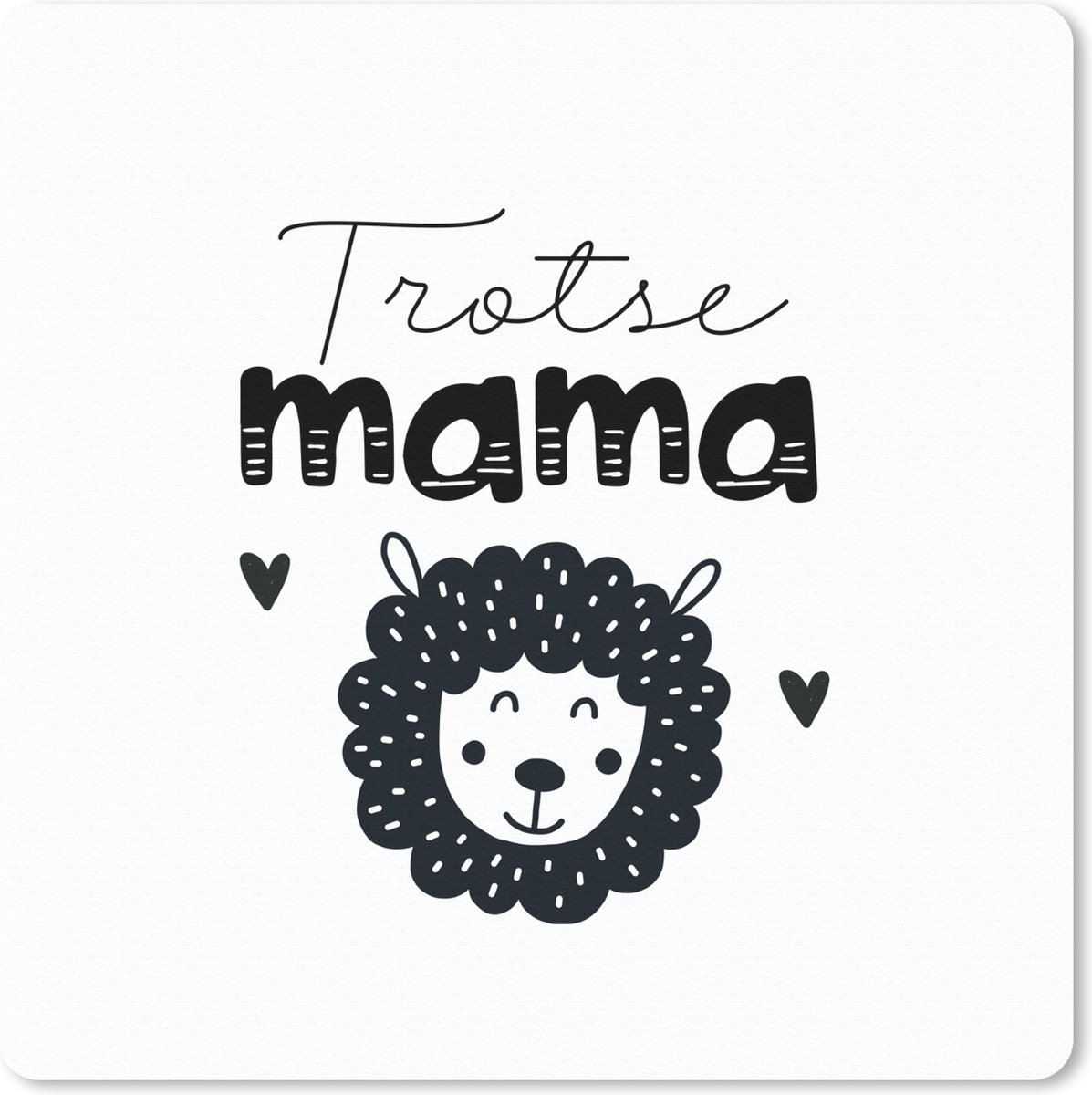 Muismat 30x30 cm - Mousepad Trotse mama - Spreuken - Mama - Quotes - Muismatten