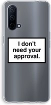 Case Company® - OnePlus Nord CE 5G hoesje - Don't need approval - Soft Case / Cover - Bescherming aan alle Kanten - Zijkanten Transparant - Bescherming Over de Schermrand - Back Cover