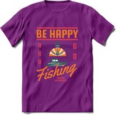 Be Happy Go Fishing - Vissen T-Shirt | Oranje | Grappig Verjaardag Vis Hobby Cadeau Shirt | Dames - Heren - Unisex | Tshirt Hengelsport Kleding Kado - Paars - M