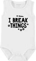 Baby Rompertje met tekst 'I break things' | mouwloos l | wit zwart | maat 62/68 | cadeau | Kraamcadeau | Kraamkado