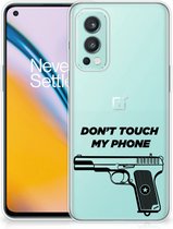 Back Case Siliconen Hoesje OnePlus Nord 2 5G Telefoonhoesje Pistol Don't Touch My Phone