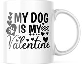 Valentijn Mok met tekst: My dog is my valentine black letter | Valentijn cadeau | Valentijn decoratie | Grappige Cadeaus | Koffiemok | Koffiebeker | Theemok | Theebeker