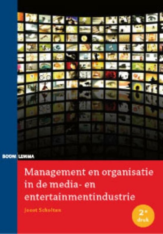 Cover van het boek 'Management en organisatie in de media- en entertainment industrie / druk 2' van J. Scholten