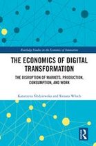 Routledge Studies in the Economics of Innovation - The Economics of Digital Transformation